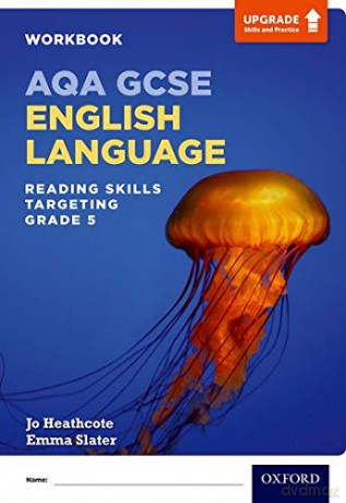 AQA GCSE English Language: Reading Skills Workbook- Targeting Grade 5 (AQA GCSE English Language and English Literature) - Jo Heathcote [KSIĄŻKA]