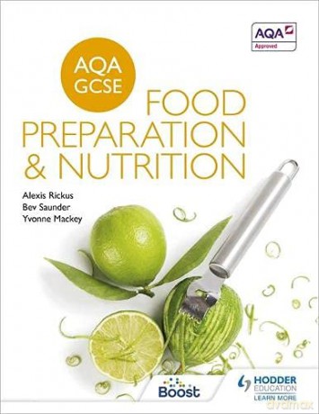 AQA GCSE Food Preparation and Nutrition (Aqa for Gcse) - Alexis Rickus [KSIĄŻKA]