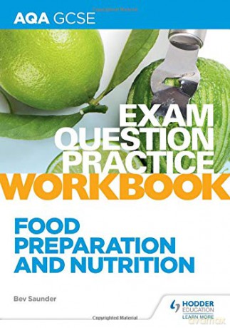 AQA GCSE Food Preparation and Nutrition Exam Question Practice Workbook - Bev Saunder [KSIĄŻKA]