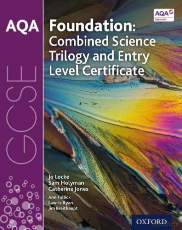 AQA GCSE Foundation: Combined Science Trilogy and Entry Level Certificate Student Book - Jo Locke [KSIĄŻKA]