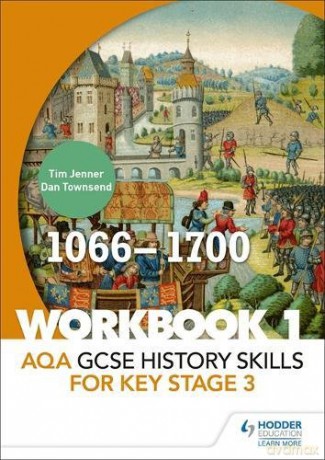 AQA GCSE History skills for Key Stage 3: Workbook 1 1066-1700 - Tim Jenner [KSIĄŻKA]