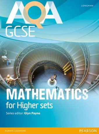 AQA GCSE Mathematics for Higher sets Student Book (AQA GCSE Maths 2010) - Glyn Payne [KSIĄŻKA]