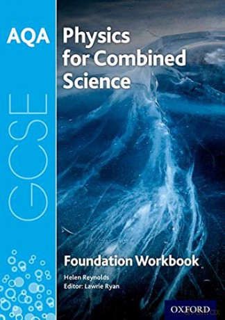 AQA GCSE Physics for Combined Science (Trilogy) Workbook: Foundation: With all you need to know for your 2021 assessments (AQA GCSE Science 3rd Edition) - Helen Reynolds [KSIĄŻKA]