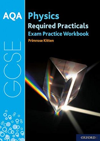 AQA GCSE Physics Required Practicals Exam Practice Workbook: With all you need to know for your 2021 assessments (Required Practicals Exam Practice Workbooks) - Primrose Kitten [KSIĄŻKA]