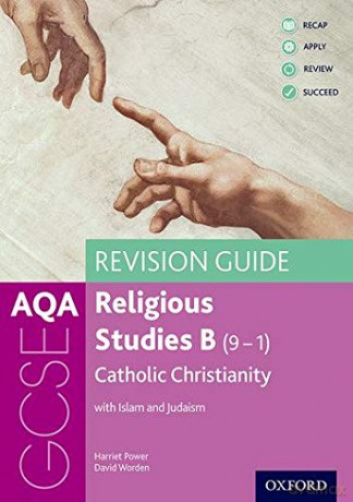 AQA GCSE Religious Studies B: Catholic Christianity with Islam and Judaism Revision Guide: With all you need to know for your 2021 assessments (GCSE Religious Studies for AQA) - Harriet Power [KSIĄŻKA]