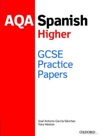 AQA GCSE Spanish Higher Practice Papers - Tony Weston [KSIĄŻKA]