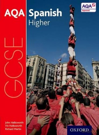 AQA GCSE Spanish: Higher Student Book - John Halksworth [KSIĄŻKA]