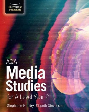 AQA Media Studies for A Level Year 2: Student Book - Stephanie Hendry [KSIĄŻKA]