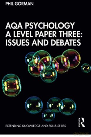AQA Psychology A Level Paper Three: Issues and Debates (Extending Knowledge and Skills) - Phil Gorman [KSIĄŻKA]