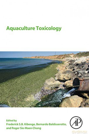 Aquaculture Toxicology - Frederick S. B. Kibenge [KSIĄŻKA]