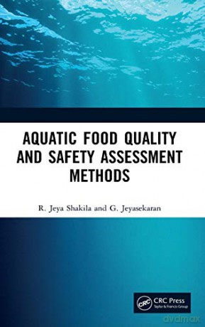 Aquatic Food Quality and Safety Assesment Methods - R. Jeya Shakila [KSIĄŻKA]