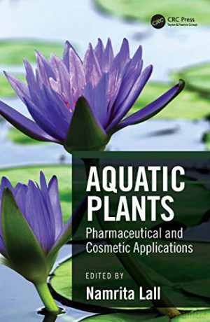 Aquatic Plants: Pharmaceutical and Cosmetic Applications - Namrita Lall [KSIĄŻKA]