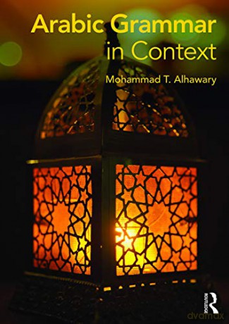 Arabic Grammar in Context (Languages in Context) - Mohammad Alhawary [KSIĄŻKA]