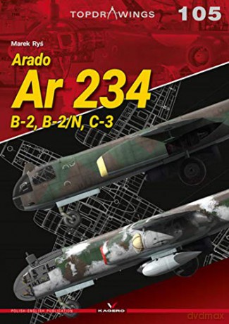 Arado Ar 234: B-2,B-2/N, C-3 (Top Drawings) - Marek Ryś [KSIĄŻKA]
