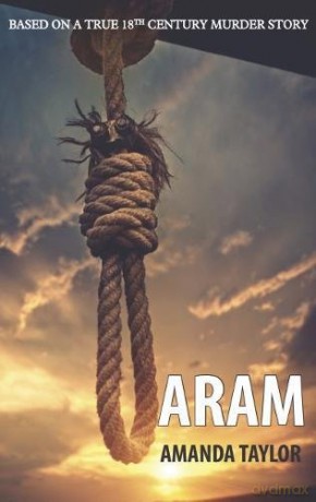 Aram: Based on a True 18th Century Murder Story - Amanda Taylor [KSIĄŻKA]
