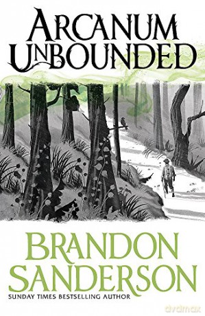 Arcanum Unbounded: The Cosmere Collection - Brandon Sanderson [KSIĄŻKA]