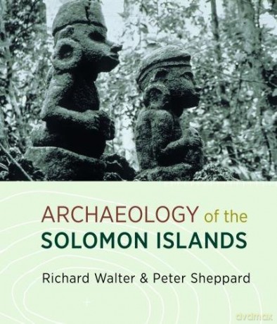 Archaeology of the Solomon Islands - Richard Walters [KSIĄŻKA]