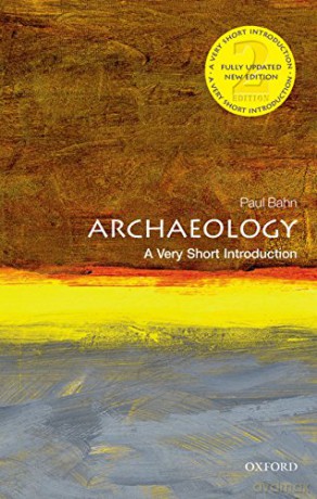 Archaeology: A Very Short Introduction 2/e (Very Short Introductions) - Paul Bahn [KSIĄŻKA]