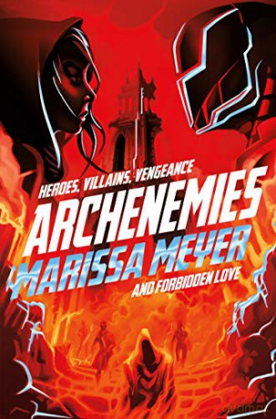 Archenemies: Marissa Meyer (Renegades) - Marissa Meyer [KSIĄŻKA]