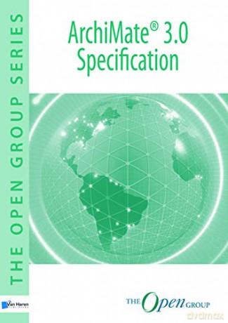 ArchiMate 3.0 Specification (The open group series) - The Open Group [KSIĄŻKA]