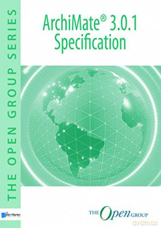 Archimate(r) 3.0.1 Specification (The open group series) [KSIĄŻKA]