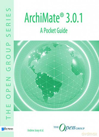 Archimate(r) 3.0.1: A Pocket Guide (The open group series) [KSIĄŻKA]