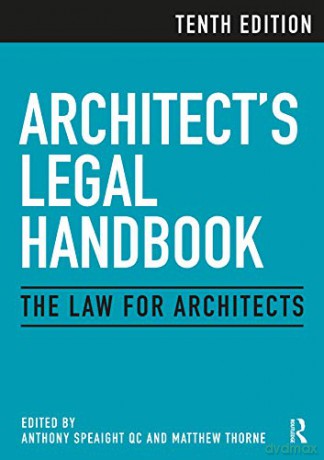 Architect's Legal Handbook: The Law for Architects - Anthony Speaight QC [KSIĄŻKA]