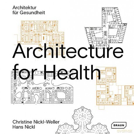 Architecture for Health: Architectur für Gesundheit - Christine Nickl-Weller [KSIĄŻKA]