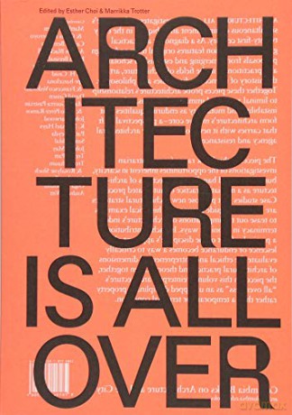 Architecture is All Over - Esther Choi [KSIĄŻKA]