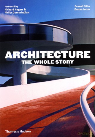 Architecture: The Whole Story - Denna Jones [KSIĄŻKA]