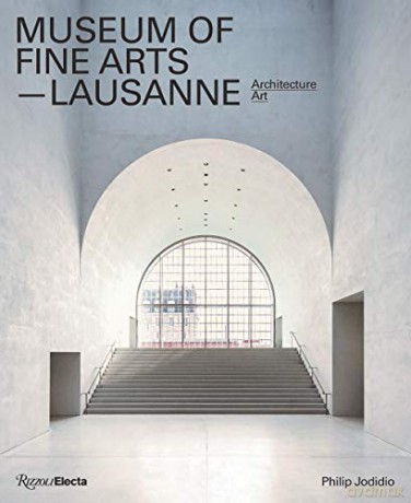 Architecture-Art: Museum of Fine Arts, Lausanne - Philip Jodidio [KSIĄŻKA]
