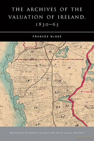 Archives of the Valuation Office (Research Guide Series) - Frances McGee [KSIĄŻKA]