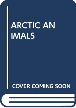 Arctic Animals (My Arabic Library) [KSIĄŻKA]