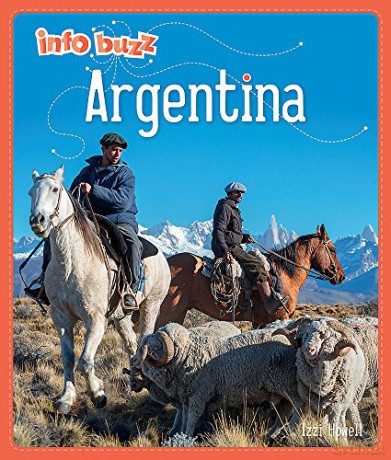 Argentina (Info Buzz: Geography) - Izzi Howell [KSIĄŻKA]