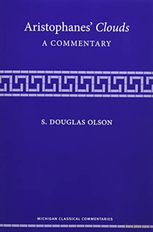 Aristophanes' Clouds: A Commentary (Michigan Classical Commentaries) - S. Douglas Olson [KSIĄŻKA]