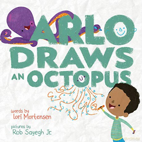 Arlo Draws an Octopus - Lori Mortensen [KSIĄŻKA]