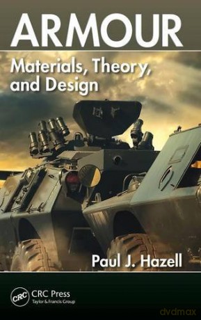 Armour: Materials, Theory, and Design - Paul J. Hazell [KSIĄŻKA]
