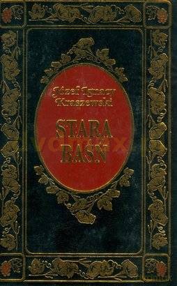 Stara baśń - Józef Ignacy Kraszewski [książka]
