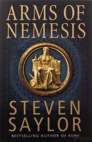 Arms of Nemesis (Roma Sub Rosa) - Steven Saylor [KSIĄŻKA]