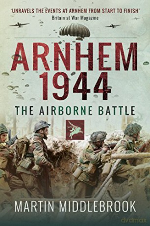 Arnhem 1944: The Airborne Battle [KSIĄŻKA]