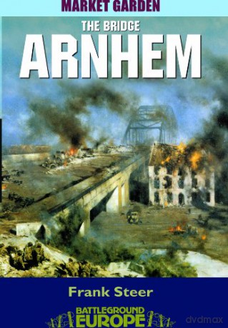 Arnhem: 2nd Parachute Battalion at the Bridge (Battleground) - Frank Steer [KSIĄŻKA]