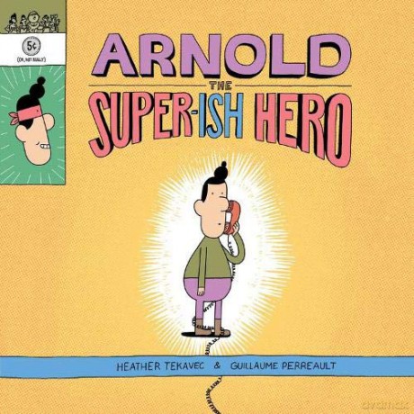 Arnold the Super-ish Hero - Heather Tekavac [KSIĄŻKA]