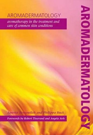 Aromadermatology: Aromatherapy in the Treatment and Care of Common Skin Conditions - Janetta Bensouilah [KSIĄŻKA]