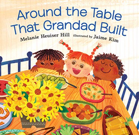 Around the Table That Grandad Built: 1 - Melanie Heuiser Hill [KSIĄŻKA]