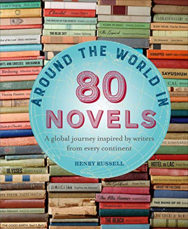 Around the World in 80 Novels: A global journey inspired by writers from every continent - Henry Russell [KSIĄŻKA]