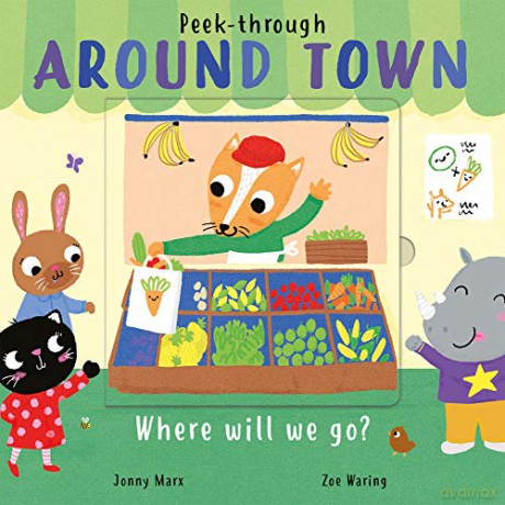 Around Town: 3 (Peek-Through (3)) - Zoe Waring [KSIĄŻKA]