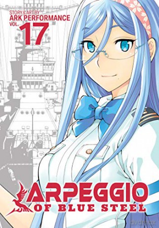 Arpeggio of Blue Steel Vol. 17 (Arpeggio of Blue Steel, 17) - Ark Performance [KSIĄŻKA]
