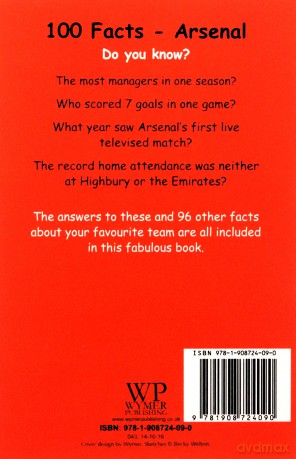 Arsenal FC- 100 Facts - Steve Horton [KSIĄŻKA]
