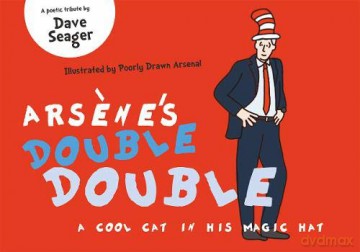 Arsene's Double Double: A Cool Cat in his Magic Hat - Dave Seager [KSIĄŻKA]