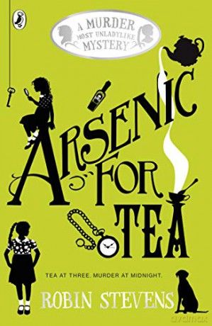 Arsenic For Tea: A Murder Most Unladylike Mystery - Robin Stevens [KSIĄŻKA]
